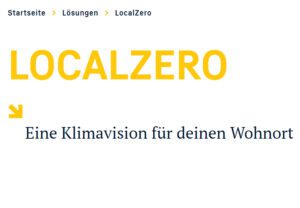 Read more about the article LOCALZERO – Eine Klimavision für deinen Wohnort