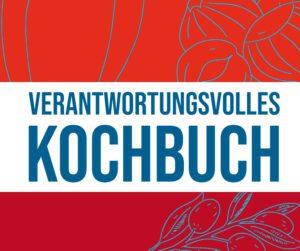 Read more about the article verantwortungsvolles Kochbuch