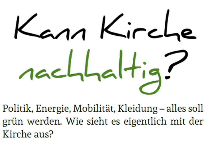 Read more about the article Kann Kirche nachhaltig? – digital – kompakt – ökumenisch