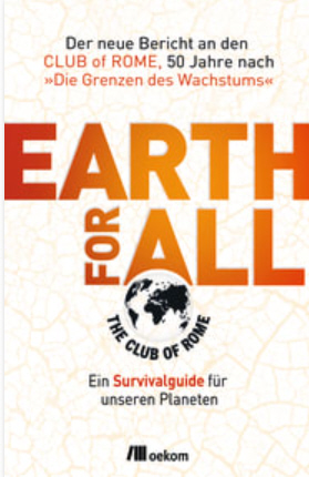 Read more about the article Earth for All – Club of Rome (Hrsg.)