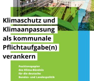 Read more about the article Klimaschutz und  Klimaanpassung als kommunale Pfichtaufgabe(n) verankern.