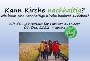 Read more about the article „Kann Kirche nachhaltig?“ – mit den  „Christians for Future“ aus Soest“