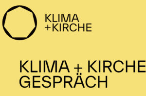 Read more about the article Klima + Kirche im Gespräch