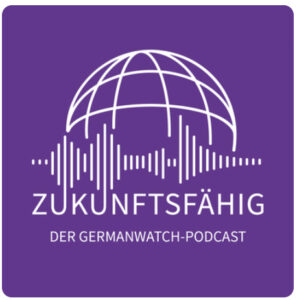 Read more about the article Zukunftsfähig – Der Germanwatch-Podcast für eine nachhaltige globale Gesellschaft