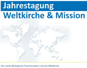 Read more about the article Jahrestagung Weltkirche und Mission 2023