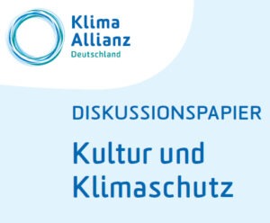 Read more about the article Diskussionspapier Kultur und Klimaschutz