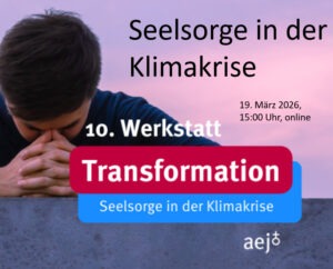 Mehr über den Artikel erfahren Seelsorge in der Klimakrise